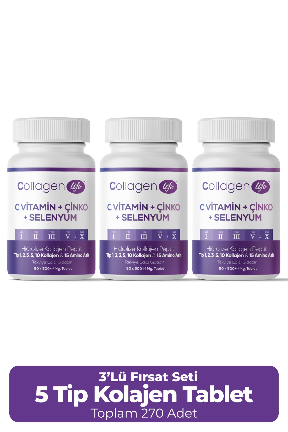Collagen Life 5 Tip Kolajen (Tip 1, Tip 2, Tip 3, Tip 5 ve Tip 10) 3'lü Set - 3 x 90 Tablet