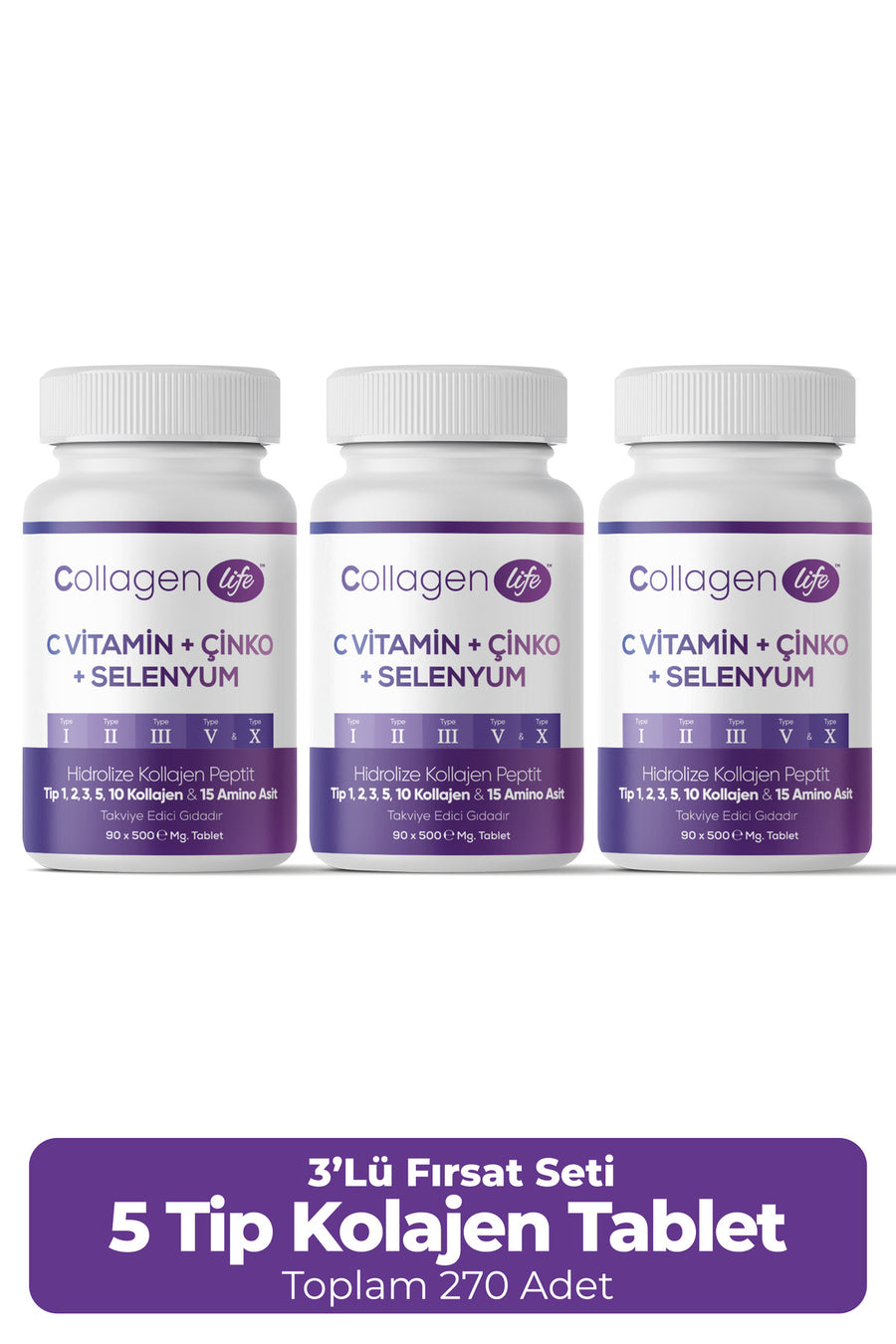 Collagen Life 5 Tip Kolajen (Tip 1, Tip 2, Tip 3, Tip 5 ve Tip 10) 3'lü Set - 3 x 90 Tablet